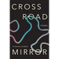 Crossroad Mirror: Poems - Paperback