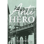 Anti-Hero - Paperback