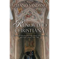 Renovatio Christiana: The Counter Reformed Patronage Of Pope Sixtus V At The Holy Steps In Rome (1585-1590) - Paperback