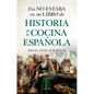 Eso No Estaba En Mi Libro de Historia de la Cocina Española - Paperback