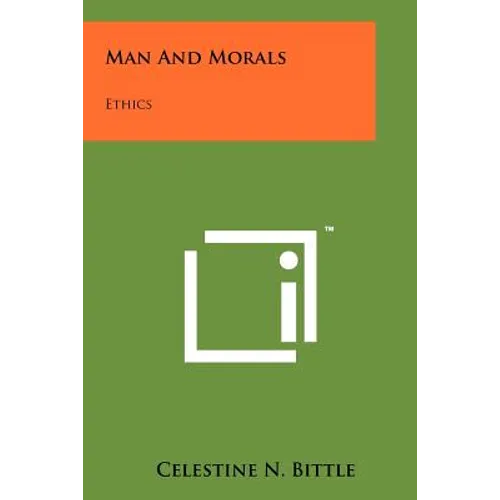 Man And Morals: Ethics - Paperback