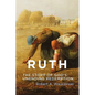 Ruth: The Story of God's Unending Redemption - Paperback