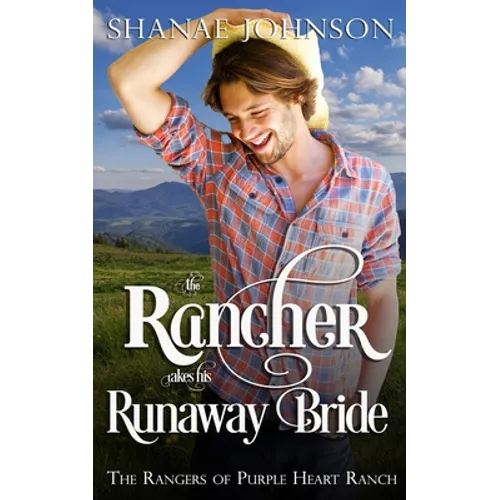 The Rancher takes his Runaway Bride - Paperback