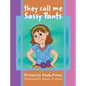 They Call Me Sassy Pants - Hardcover