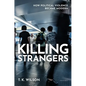 Killing Strangers: How Political Violence Became Modern - Hardcover