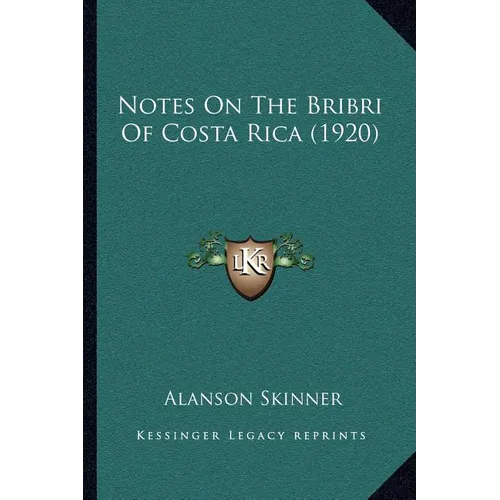 Notes On The Bribri Of Costa Rica (1920) - Paperback