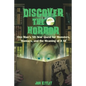 Discover The Horror: One Man's 50-Year Quest for Monsters, Maniacs, and the Meaning of it All. - Paperback