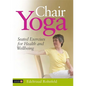 Chair Yoga: Seated Exercises for Health and Wellbeing - Paperback
