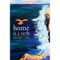 home is a verb - Paperback