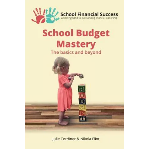 School Budget Mastery: The basics and beyond - Paperback