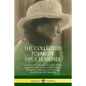 The Collected Poems of Sara Teasdale: Sonnets to Duse and Other Poems, Helen of Troy and Other Poems, Rivers to the Sea, Love Songs, and Flame and Sha - Paperback