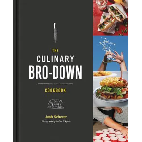 The Culinary Bro-Down Cookbook - Hardcover