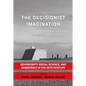 The Decisionist Imagination: Sovereignty, Social Science and Democracy in the 20th Century - Paperback