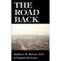 The Road Back: A Doctor's Recovery from a Traumatic Accident - Paperback