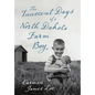 The Innocent Days of a North Dakota Farm Boy - Hardcover
