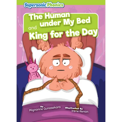 The Human Under My Bed & King for the Day - Library Binding