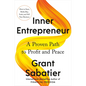 Inner Entrepreneur: A Proven Path to Profit and Peace - Hardcover