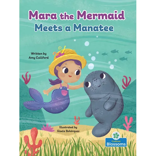 Mara the Mermaid Meets a Manatee - Hardcover