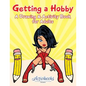 Getting a Hobby: A Drawing & Activity Book for Adults - Paperback