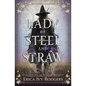 Lady of Steel and Straw - Hardcover