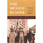 The Mexico Reader: History, Culture, Politics - Paperback