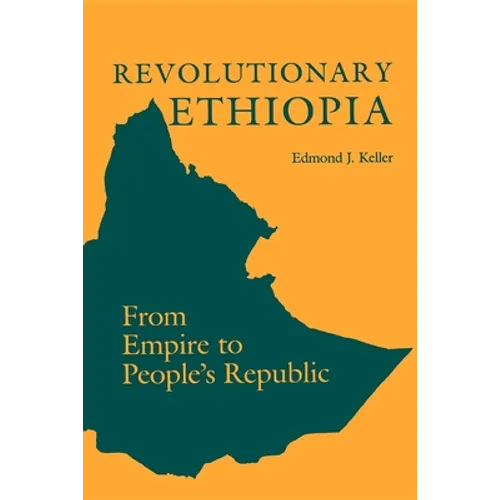 Revolutionary Ethiopia: From Empire to People's Republic - Paperback