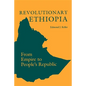Revolutionary Ethiopia: From Empire to People's Republic - Paperback