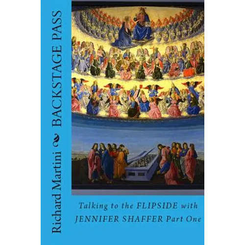 Backstage Pass to the Flipside Book One: Talking to the Afterlife with Jennifer Shaffer - Paperback