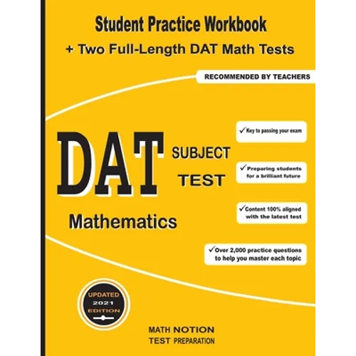 DAT Subject Test Mathematics: Student Practice Workbook + Two Full-Length DAT Math Tests - Paperback
