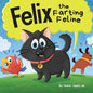 Felix the Farting Feline: A Funny Rhyming, Early Reader Story For Kids and Adults About a Cat Who Farts - Paperback