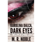 Karolina Dalca, Dark Eyes - Paperback