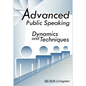 Advanced Public Speaking: Dynamics and Techniques - Hardcover