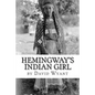 Hemingway's Indian Girl - Paperback