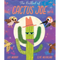 The Ballad of Cactus Joe - Hardcover