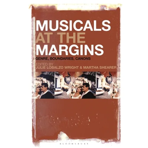 Musicals at the Margins: Genre, Boundaries, Canons - Paperback