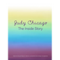 Judy Chicago: The Inside Story: From the Collections of Jordan D. Schnitzer and His Family Foundation - Hardcover