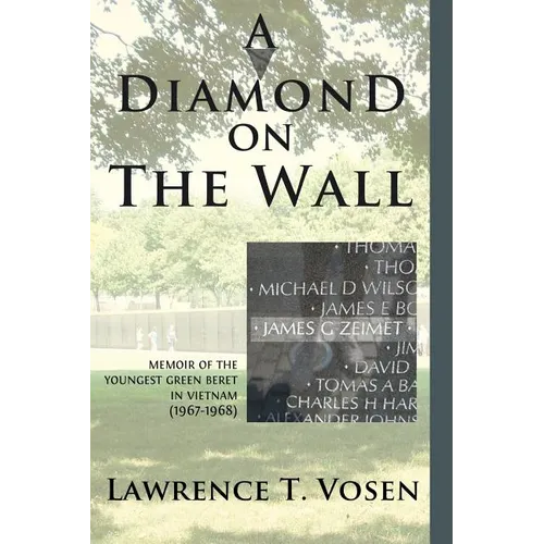 A Diamond on The Wall: Memoir of The Youngest Green Beret in Vietnam (1967-1968) - Paperback