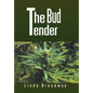The Bud Tender - Hardcover