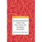 Eurocentrism and the Politics of Global History - Hardcover
