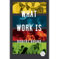 What Work Is - Paperback
