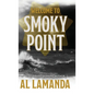Welcome to Smoky Point - Hardcover