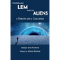 Stanislaw Lem and His Aliens: A Tribute and a Challenge - Paperback