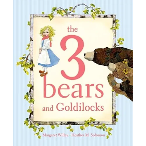 The 3 Bears and Goldilocks - Hardcover