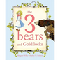 The 3 Bears and Goldilocks - Hardcover