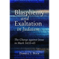 Blasphemy and Exaltation in Judaism - Paperback