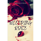 Bleeding Rose - Paperback