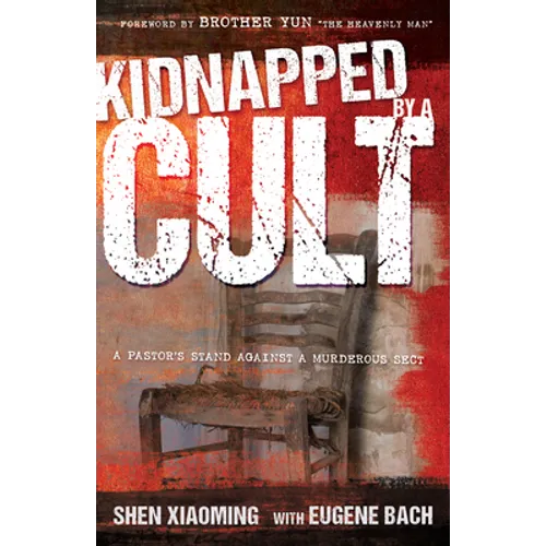 Kidnapped by a Cult: A Pastor's Stand Against a Murderous Sect - Paperback