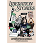 Liberation Stories: Building Narrative Power for 21st-Century Social Movements - Hardcover