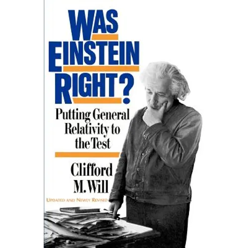 Was Einstein Right?: Putting General Relativity to the Test - Paperback
