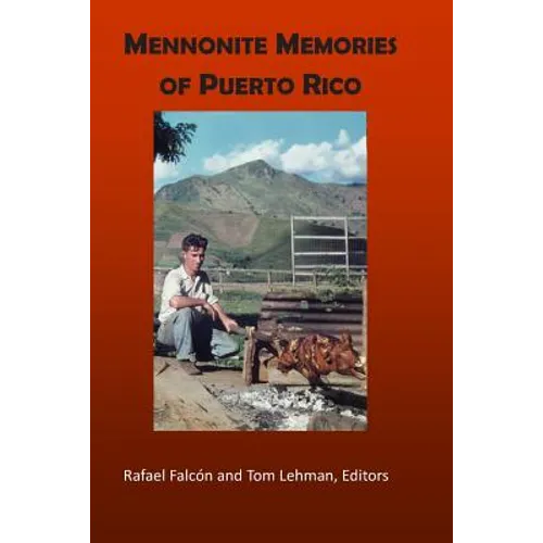 Mennonite Memories of Puerto Rico - Paperback